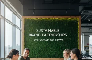 Sustainable Brand Partnerships: Collaborate for Growth Sustainable Brand Partnerships: Collaborate for Growth