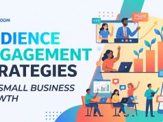 Audience Engagement Strategies for Small Business Growth Audience Engagement