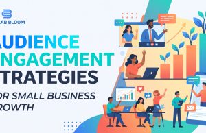 Audience Engagement Strategies for Small Business Growth Audience Engagement