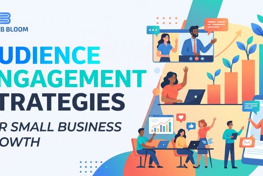 Audience Engagement Strategies for Small Business Growth Audience Engagement