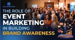 The Role of Event Marketing in Building Brand Awareness
