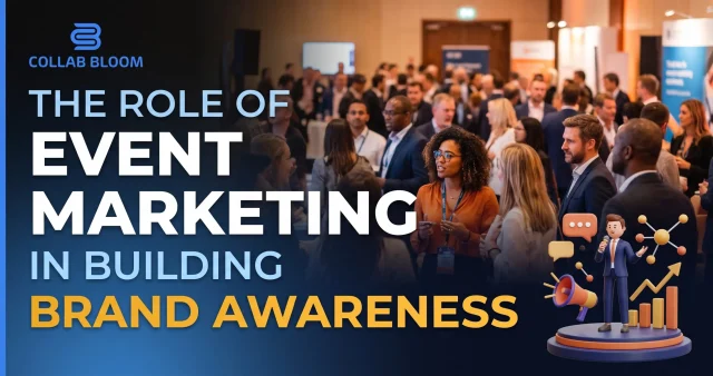 The Role of Event Marketing in Building Brand Awareness